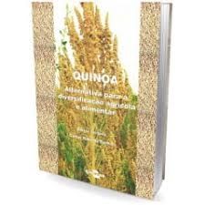 Quinoa: Alternativa Para a Diversificação Agrícola e Alimentar