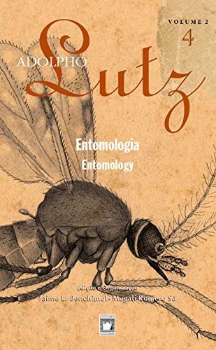 Adolpho Lutz - Entomologia - vol 2  Livro 4 - obra completa