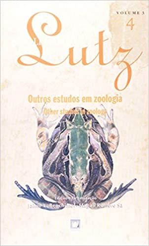 Adolpho Lutz - Outros estudos em zoologia - vol .3 - Livro 4 - obra completa