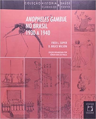 Anopheles Gambiae no Brasil  1930 a 1940