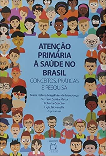 Atenção Primária à Saúde no Brasil: Conceitos, Práticas e Pesquisa