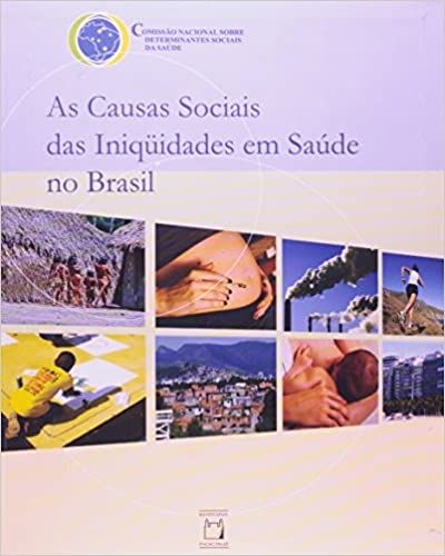 As Causas Sociais das Iniquidades em Saúde no Brasil