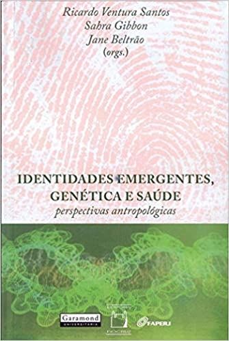 IDENTIDADES EMERGENTES, GENETICA E SAUDE