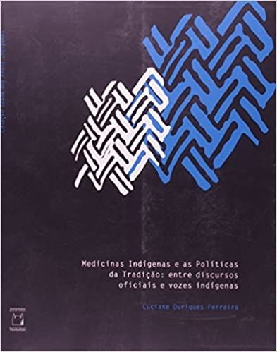 Medicinas Indígenas e as Políticas da Tradição