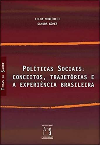 Políticas Sociais: Conceitos, Trajetórias e a Experiência Brasileira