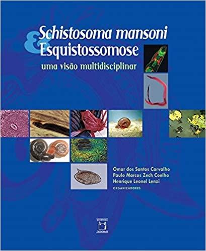 Schistosoma Mansoni & Esquistossomose: uma Visão Multidisciplinar