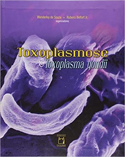Toxoplasmose e Toxoplasma Gondii