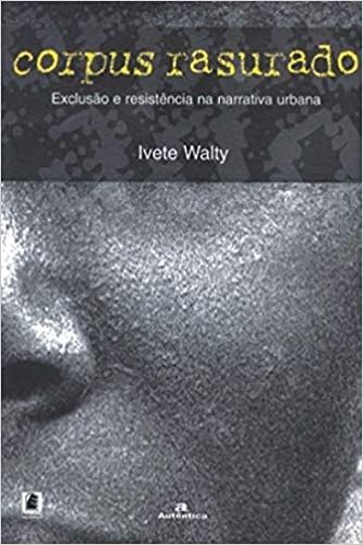 Corpus Rasurado: Exclusão e Resistência na Narrativa Urbana