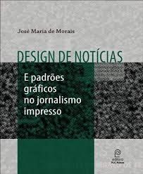 Design de Notícias e Padrões Gráficos no Jornalismo Impresso