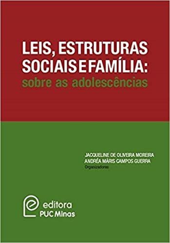 Leis, Estruturas Sociais e Família: Sobre as Adolescências