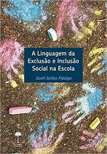 A linguagem da exclusão e inclusão social na escola