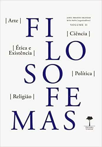 Filosofemas: Arte, ciência, ética e existência, política, religião: Vol 2