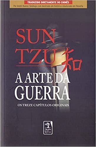 A ARTE DA GUERRA - OS TREZE CAPITULOS ORIGINAIS