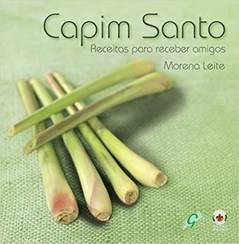 CAPIM SANTO - RECEITAS PARA RECEBER AMIGOS