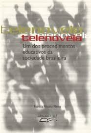Telenovela: um dos procedimentos educativos da sociedade brasileira