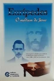 Eurípedes - o médium de Jesus