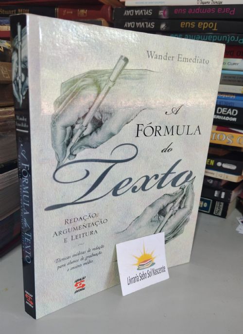 A Fórmula do Texto: Redação, Argumentação e Leitura