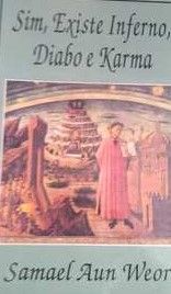 Sim, existe inferno, diabo e karma