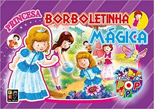 Livro pop Up Princesa -  Borboletinha Magica