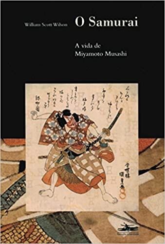 o samurai a vida de miyamoto musashi