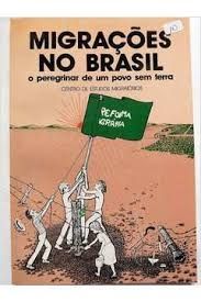 migraçoes no brasil o peregrinar de um povo sem terra