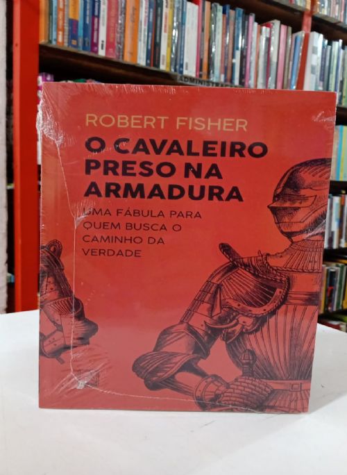 O cavaleiro preso na armadura