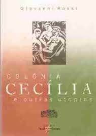 Colônia Cecília e outras utopias