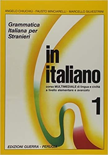 In Italiano 1 - Curso Multimediale di lingua e civiltà a livello elementare e avanzato