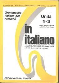 In Italiano Grammatica Italiana Per Stranieri Unità 1-3