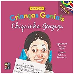 Chiquinha Gonzaga - Coleçao Crianças geniais