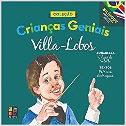 Villa-Lobos - Coleçao Crianças Geniais
