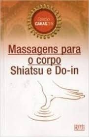Massagens Para o Corpo Shiatsu e Do-in