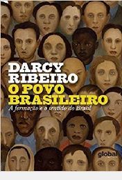 O POVO BRASILEIRO - A FORMAÇÃO E O SENTIDO DO BRASIL