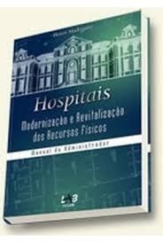 Hospitais Modernizacao e Revitalizacao dos Recursos Fisicos