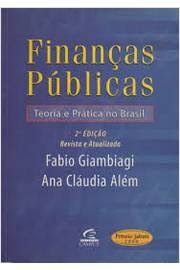 Finanças Públicas - Teoria e Prática no Brasil