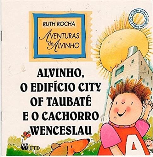 ALVINHO O EDIFICIO CITY OF TAUBATE E O CACHORRO WENCESLAU