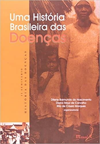 Uma Historia Brasileira das Doencas vol.2