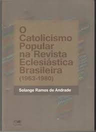 o catolicismo popular na revista eclisiastica brasileira 1963-1980