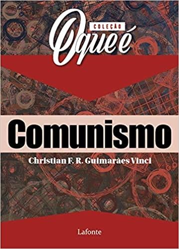 Coleção o que é: Comunismo