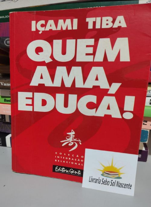 Quem Ama, Educa !