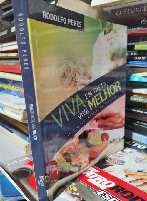 Viva em dieta viva melhor aplicaçoes praticas de nutriçao