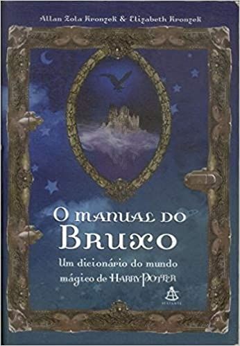 o manual do bruxo - um dicionario do mundo magico de harry potter