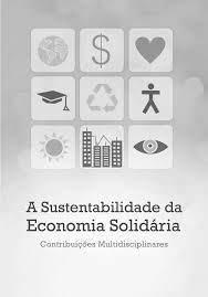 A sustentabilidade da economia solidária: contribuições multidisciplinares