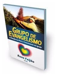 Grupo de Evangelismo: a plataforma para o crescimento da igreja