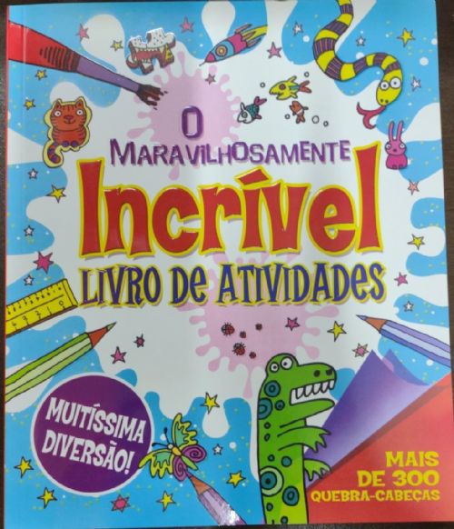 O Maravilhosamente Incrível Livro de Atividades