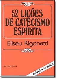 52 lições de catecismo espirita