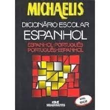 Michaelis dicionário escolar espanhol - espanhol/portugues portugues/espanhol