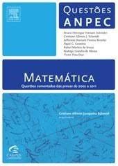 Matemática - Questões ANPEC Comentados das Provas de 2002 a 2011