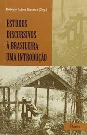 Estudos Discursivos à Brasileira. Uma Introdução