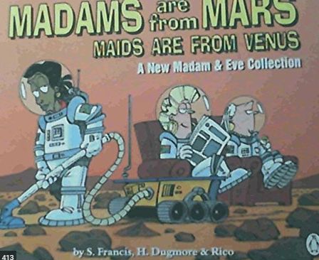 madams are from mars maids are from venus